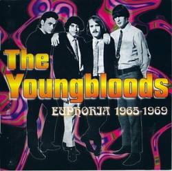 The Youngbloods : Euphoria 1965-1969